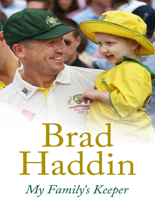Title details for My Family's Keeper by Brad Haddin - Available